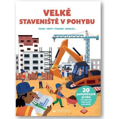 VELKÉ Staveniště v pohybu