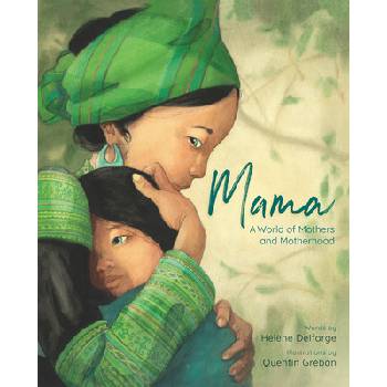 Mama - A World of Mothers and Motherhood Delforge HelenePevná vazba