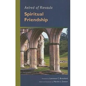 Spiritual Friendship | Aelred of Rievaulx (ISBN: 9780879079703)