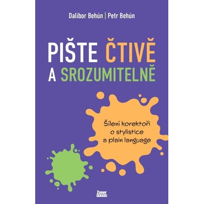 Pište čtivě a srozumitelně - Petr Behún, Dalibor Behún