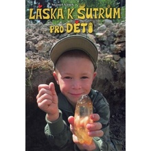 Láska k šutrům pro děti