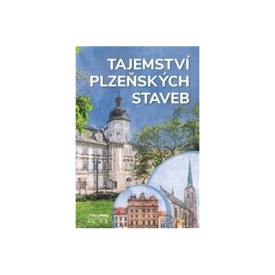 Tajemství plzeňských staveb