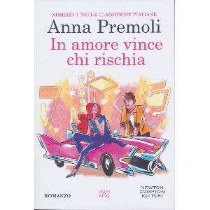 In amore vince chi rischia | Anna Premoli (ISBN: 9788822792013)