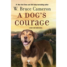 A Dogs Courage: A Dogs Way Home Novel