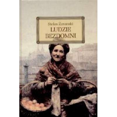 Ludzie bezdomni | Żeromski Stefan