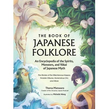 Book of Japanese Folklore: An Encyclopedia of the Spirits, Monsters, and Yokai of Japanese Myth