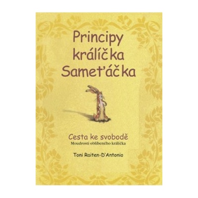 Principy králíčka Sameťáčka - Toni Raiten-D'Antonio