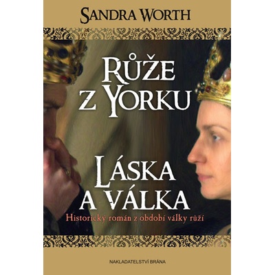 Růže z Yorku Láska a válka