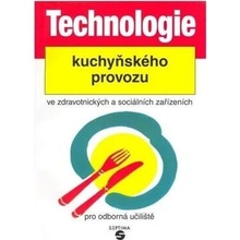 Technologie kuchyňského provozu ve zdravotnických zařízeních pro odborná učiliště