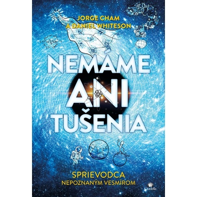 Nemáme ani tušenia