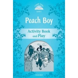 Classic Tales Second Edition: Level 1: Peach Boy Activity Book & Play | Sue Arengo (2011)