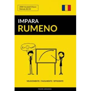 Impara il Rumeno - Velocemente / Facilmente / Efficiente: 2000 Vocaboli Chiave | Pinhok Languages (ISBN: 9781974684762)