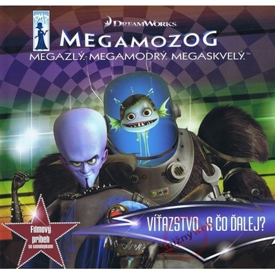 Megamozog - Filmový príbeh-Viťazstvo. A čo ďalej?