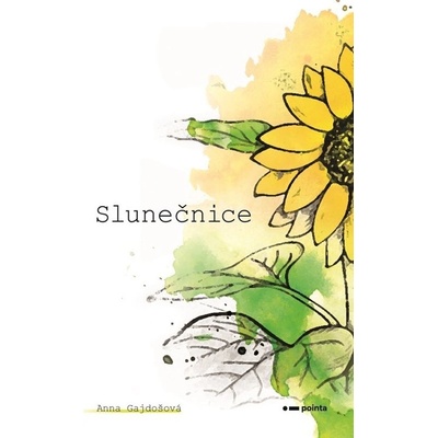 Slunečnice - Anna Gajdošová