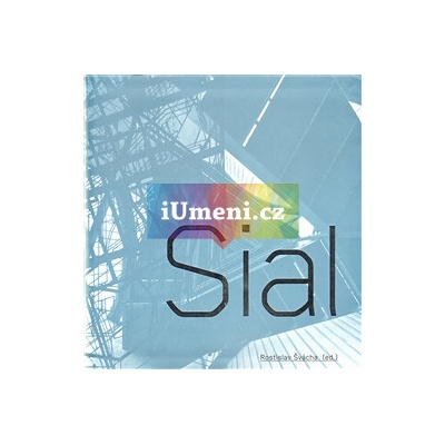 SIAL. Liberec Association of Engineers and Architects, 1958-1990. | Miroslav Masák, Rostislav Švácha, Pavel Zatloukal, Jakub Potůček EN