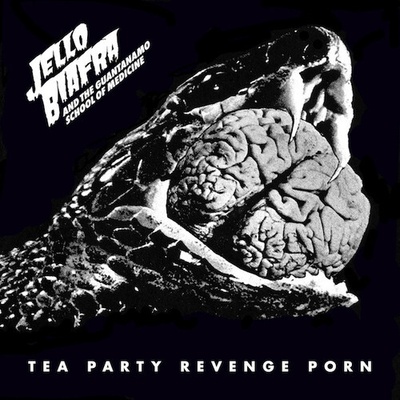 Biafra Jello And The Guantanamo - Tea Party Revenge Porn CD