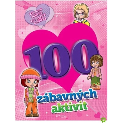 100 zábavných aktivit - dívky