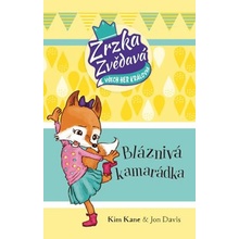 Zrzka Zvědavá 2 - Bláznivá kamarádka - Kim Kane