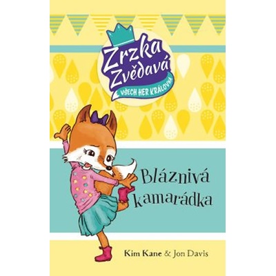 Zrzka Zvědavá 2 - Bláznivá kamarádka - Kim Kane