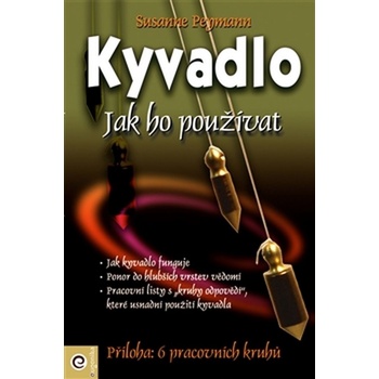 Kyvadlo - Jak ho používat - Peymann Susanne