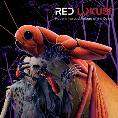 Red Lokust - HOPE IS THE LAST REFUGE OF THE DYING CD