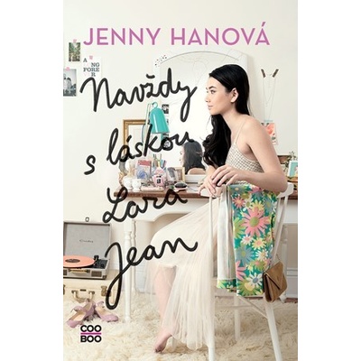 Nav ždy s láskou Lara Jean Jenny Hanová