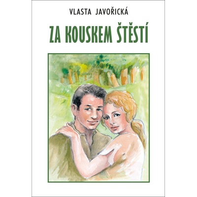 Za kouskem štěstí - Vlasta Javořická