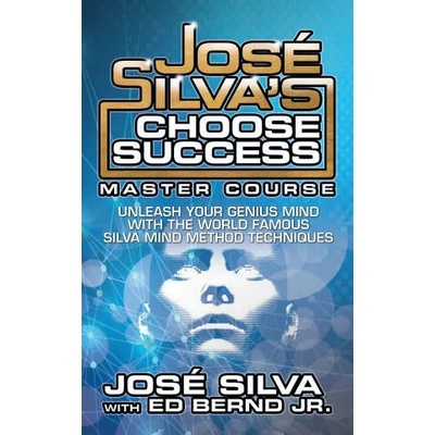 Jose Silva Choose Success Master Course | Ed Bernd