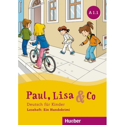 Paul, Lisa & Co A1.1 Leseheft: Ein Hundekrimi