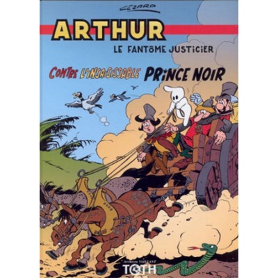 Arthur le fantôme T04 Contre l’insaisissable prince noir