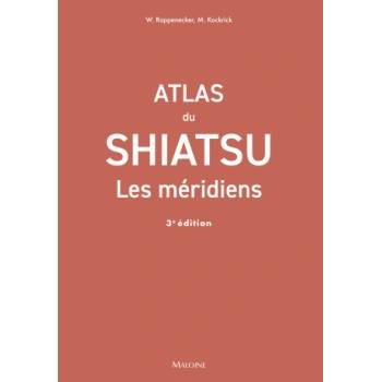 Atlas du shiatsu : Les méridiens, 3e éd. | Kockrick, Rappenecker