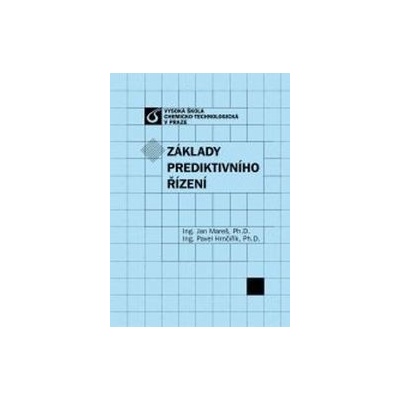 Základy prediktivního řízení Jan Mareš