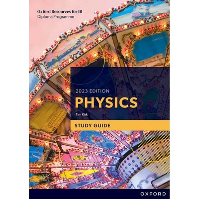 Oxford Resources for IB DP Physics: Study Guide Paperback