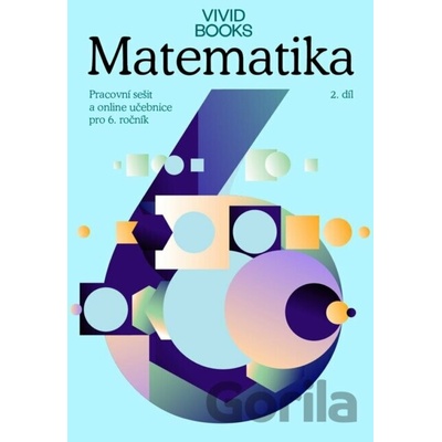 Pracovní sešit matematiky pro 6. ročník 2. díl