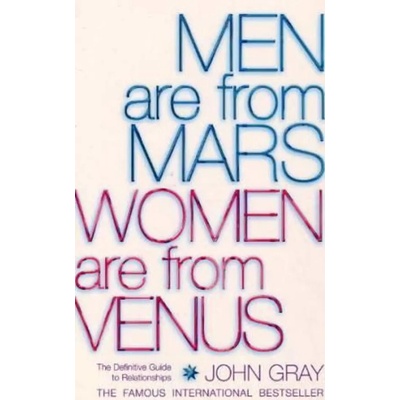 Men are from Mars, Women are from Venus - John Gray