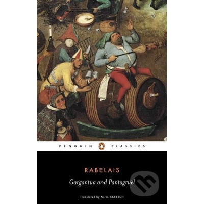 Gargantua and Pantagruel - Rabelais Francois