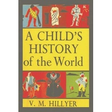 A Childs History of the World Hillyer V. M.