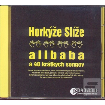 Horkýže Slíže - Alibaba a 40 krátkych songov - CD