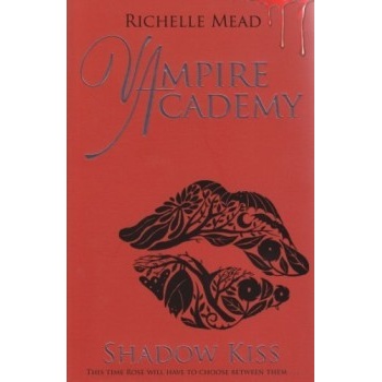 Shadow Kiss 3 Vampire Academy