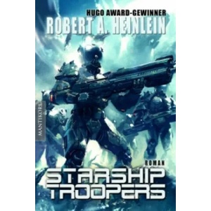 Starship Troopers | Robert A Heinlein, Joe Haldeman, Ulrich Schüppler (ISBN: 9783939212485)