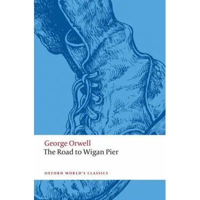Road to Wigan Pier | George Orwell