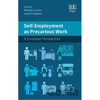 Self-Employment as Precarious Work - Wieteke Conen, Joop Schippers