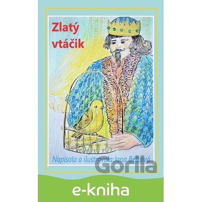 Zlatý vtáčik - Jana Belková
