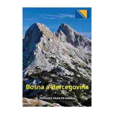 Bosna a Hercegovina. průvodce nejen po horách
