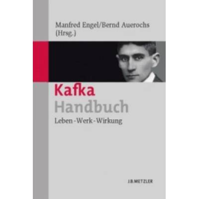 Kafka-Handbuch | Manfred Engel, Bernd Auerochs