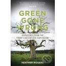 Green Gone Wrong - Heather Rogers