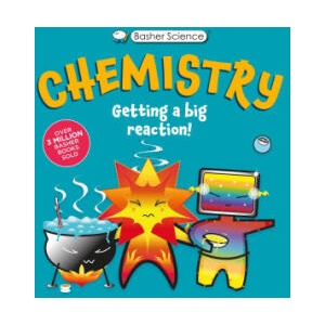 Basher Science: Chemistry | Dan Green, Simon Basher (ISBN: 9780753480656)