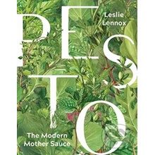 Pesto The Modern Mother Sauce - Leslie Lennox