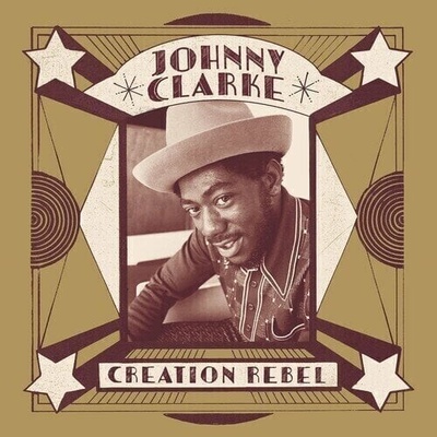 Johnny Clarke - Creation Rebel (Remastered) 2 LP
