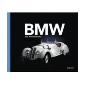 BMW - 100 Meisterstücke | Andreas Braun (ISBN: 9783777425245)